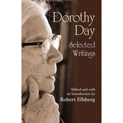 Dorothy Day - by  Robert Ellsberg (Paperback)