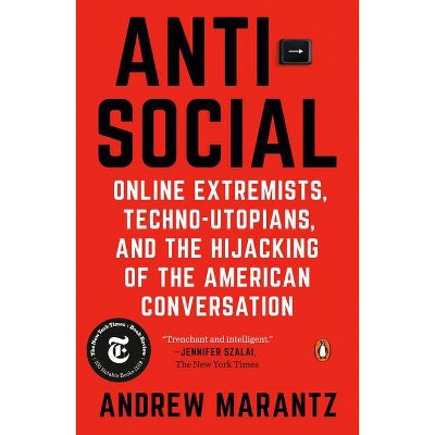 Antisocial - by  Andrew Marantz (Paperback)