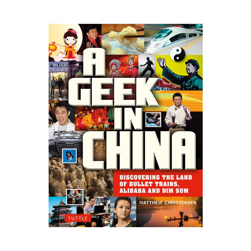 A Geek in China - by  Matthew B Christensen (Paperback), 1 of 2