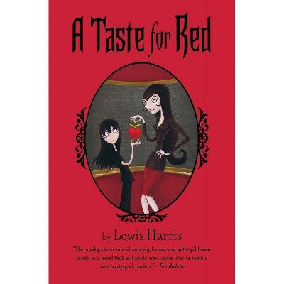 A Taste for Red - by  Lewis Harris (Paperback)