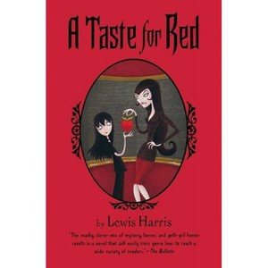 A Taste for Red - by  Lewis Harris (Paperback) - 1 of 1