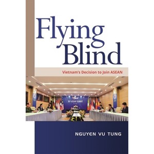 Flying Blind - by  Nguyen Vu Tung (Paperback) - 1 of 1