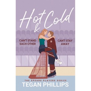 Hot & Cold - (Spears Players) by  Tegan Phillips (Paperback) - 1 of 1