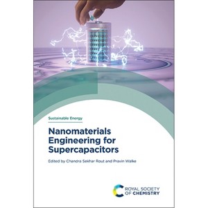 Nanomaterials Engineering for Supercapacitors - (Sustainable Energy) by  Chandra Sekhar Rout & Pravin Walke (Hardcover) - 1 of 1