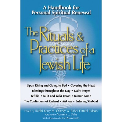 The Rituals & Practices of a Jewish Life - by  Kerry M Olitzky & Daniel Judson (Paperback)