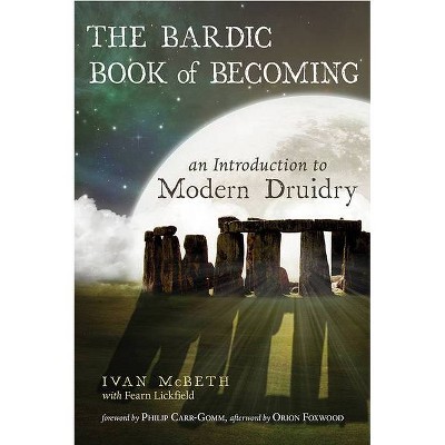 The Bardic Book of Becoming - by  Ivan McBeth (Paperback)