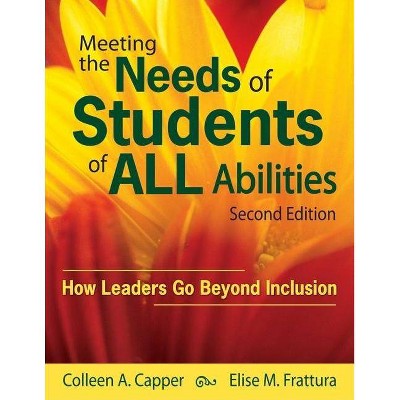 Meeting the Needs of Students of ALL Abilities - 2nd Edition by  Colleen A Capper & Elise M Frattura (Paperback)