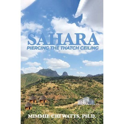 Sahara - by  Mimmie Chi Watts (Paperback)