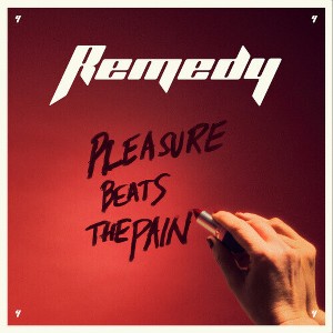 The Remedy - Pleasure Beats The Pain (CD) - 1 of 1