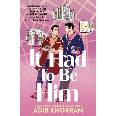 It Had to Be Him - by Adib Khorram