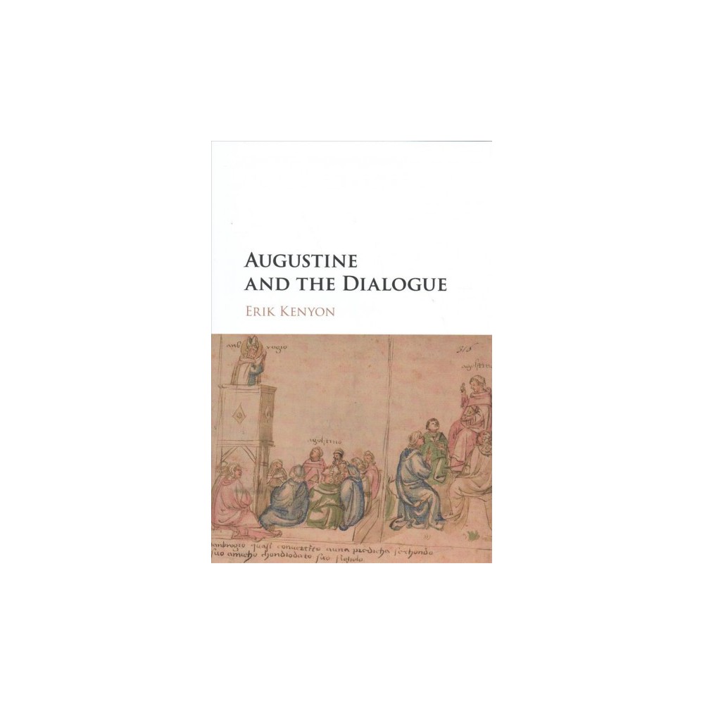 ISBN 9781108422901 product image for Augustine and the Dialogue - by Erik Kenyon (Hardcover) | upcitemdb.com