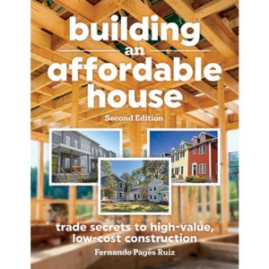 Building an Affordable House 2nd Edition - by  Fernando Pages Ruiz (Paperback) - 1 of 1