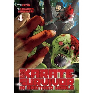 Karate Survivor in Another World (Manga) Vol. 4 - by  Yazin (Paperback) - 1 of 1