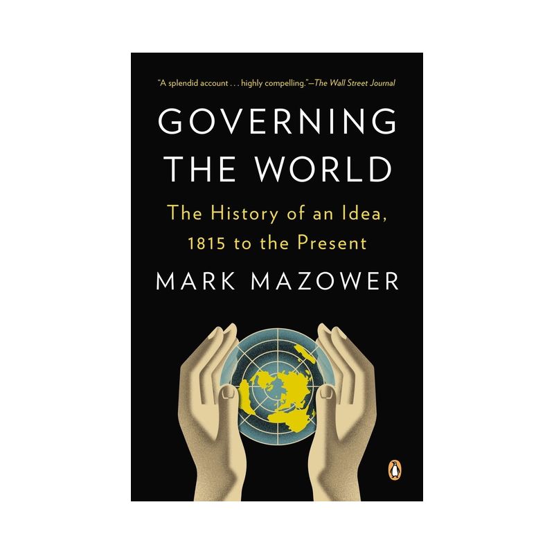 Governing the World - by  Mark Mazower (Paperback), 1 of 2