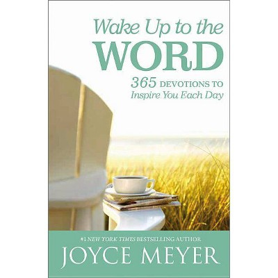 Wake Up to the Word - by  Joyce Meyer (Hardcover)