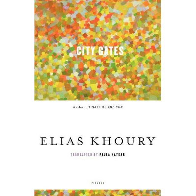 City Gates - by  Elias Khoury (Paperback)