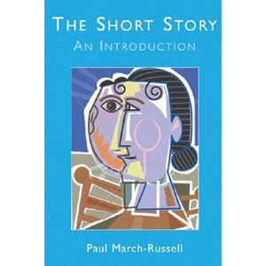 The Short Story - by  Paul March-Russell (Paperback) - 1 of 1