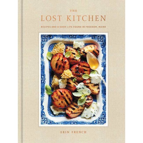 The Lost Kitchen - By Erin French (hardcover) : Target