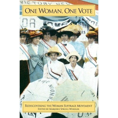 One Woman, One Vote - by  Marjorie Spruill Wheeler (Paperback)