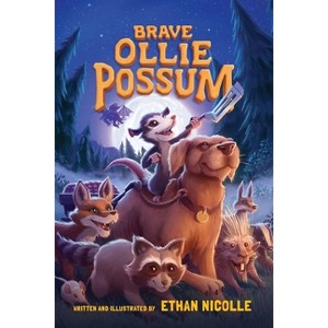 Brave Ollie Possum - by  Ethan Nicolle (Paperback) - 1 of 1