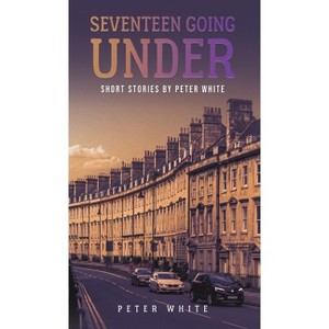 Seventeen Going Under - by Peter White - 1 of 1