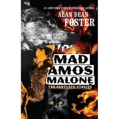 Mad Amos Malone - by  Alan Dean Foster (Paperback)