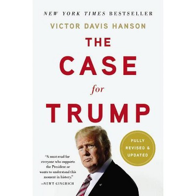 The Case for Trump - by  Victor Davis Hanson (Paperback)