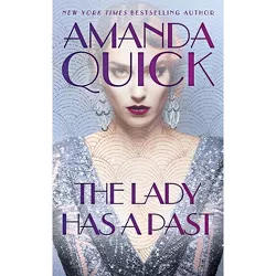 The Lady Has a Past - by  Amanda Quick (Paperback)