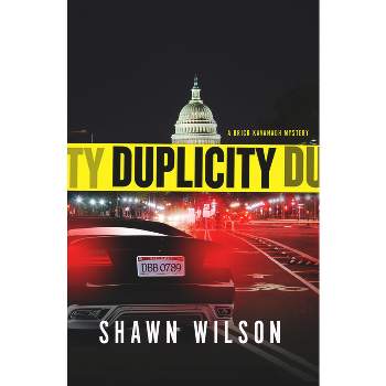 Duplicity - (A Brick Kavanagh Mystery) by Shawn Wilson