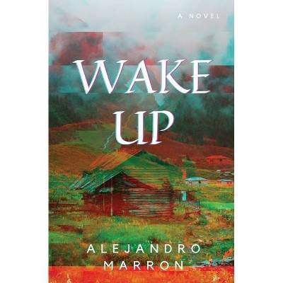 Wake Up - by  Alejandro Marron (Paperback)