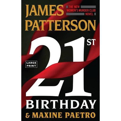 21st Birthday - Large Print by  James Patterson & Maxine Paetro (Paperback)