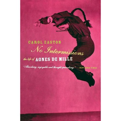 No Intermissions - by  Carol Easton (Paperback)