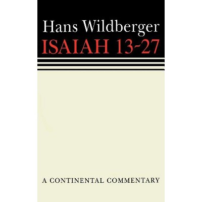 Isaiah 13 to 27 - (Continental Commentaries) by  Hans Wildberger (Hardcover)