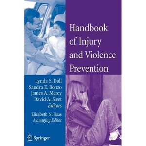 Handbook of Injury and Violence Prevention - by  Lynda Doll & Sandra Bonzo & David Sleet & James Mercy (Hardcover) - 1 of 1