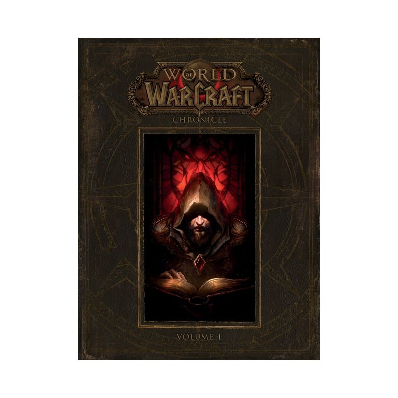 World of Warcraft: Chronicle, Volume 1 - by  Blizzard Entertainment (Hardcover), 1 of 2