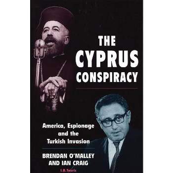 The Cyprus Conspiracy - by  Brendan O'Malley & Ian Craig (Paperback)