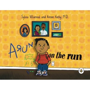 Arun on the Run - by  Sylvia Villarreal & Anson Koshy (Paperback) - 1 of 1