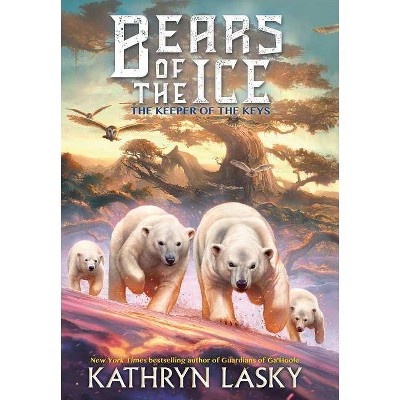 The Keepers of the Keys (Bears of the Ice #3), 3 - by  Kathryn Lasky (Hardcover)