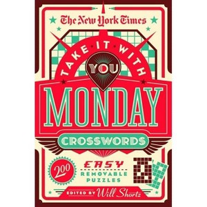 The New York Times Take It with You Monday Crosswords - (Paperback) - 1 of 1