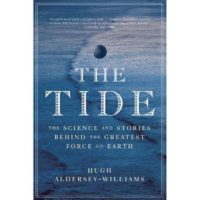 The Tide - by  Hugh Aldersey-Williams (Paperback)