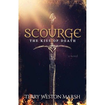 Scourge - by  Terry Weston Marsh (Paperback)