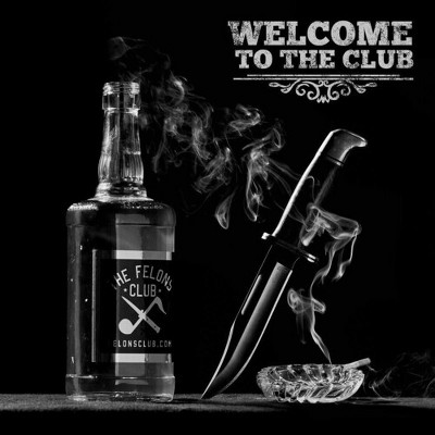Felon's Club - Welcome To The Club (CD)