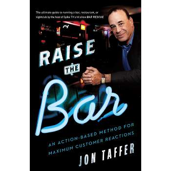 Raise the Bar - by  Jon Taffer (Paperback)