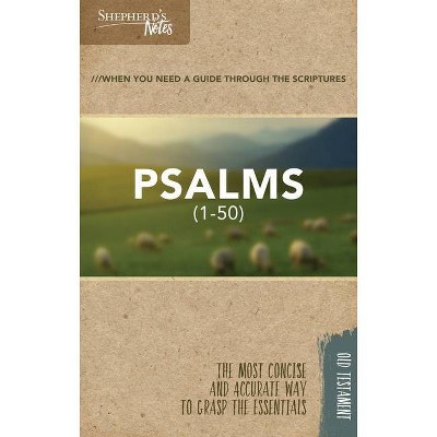 Shepherd's Notes: Psalms 1-50 - by  Dana Gould (Paperback)