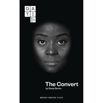 Convert - (Oberon Modern Plays) by  Danai Gurira (Paperback)