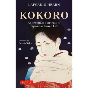 Kokoro - by  Lafcadio Hearn (Paperback) - 1 of 1