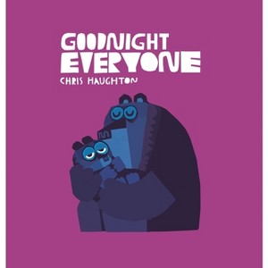 Goodnight Everyone - by Chris Haughton - 1 of 1