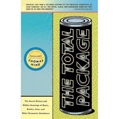 The Total Package - by  Thomas Hine (Paperback)