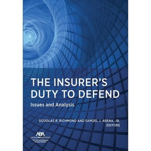 The Insurer's Duty to Defend - by  Douglas R Richmond & Samuel J Arena (Paperback) - 1 of 1
