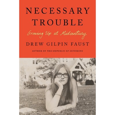 Necessary Trouble - by Drew Gilpin Faust